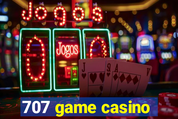707 game casino